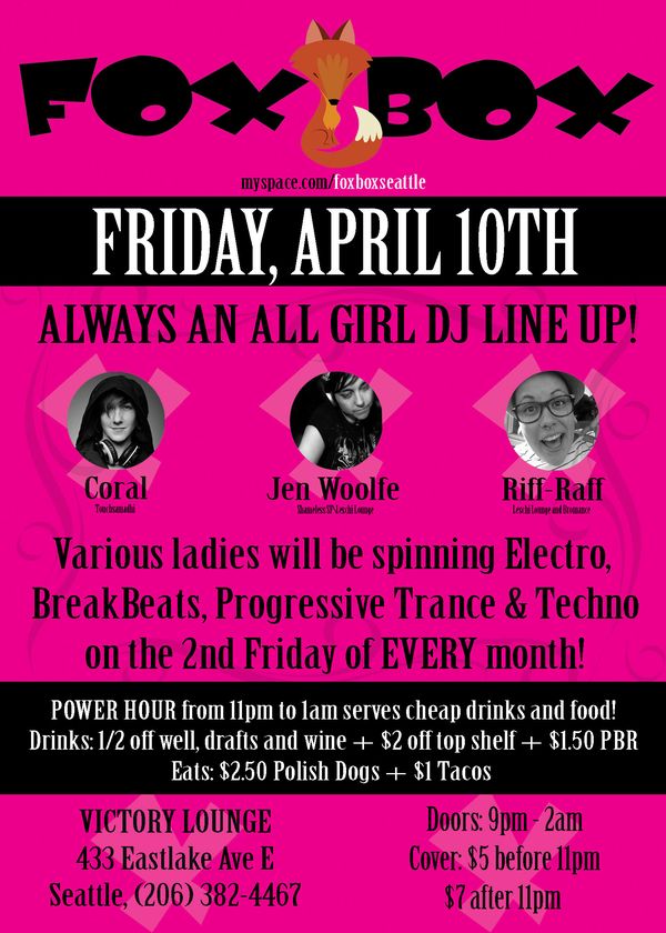 Flyer for Fox Box, Friday April 10th at Victory Lounge, Seattle — an all-girl DJ lineup with Coral, Jen Woolfe and Riff-Raff